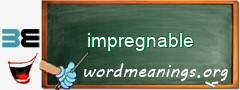 WordMeaning blackboard for impregnable